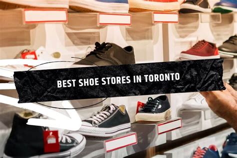 The 12 Best Shoe Stores in Toronto [2024]